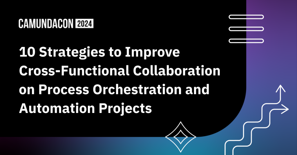 Black banner with blue and purple gradient border reads "10 Strategies to Improve Cross-Functional Collaboration on Process Orchestration and Automation Projects"