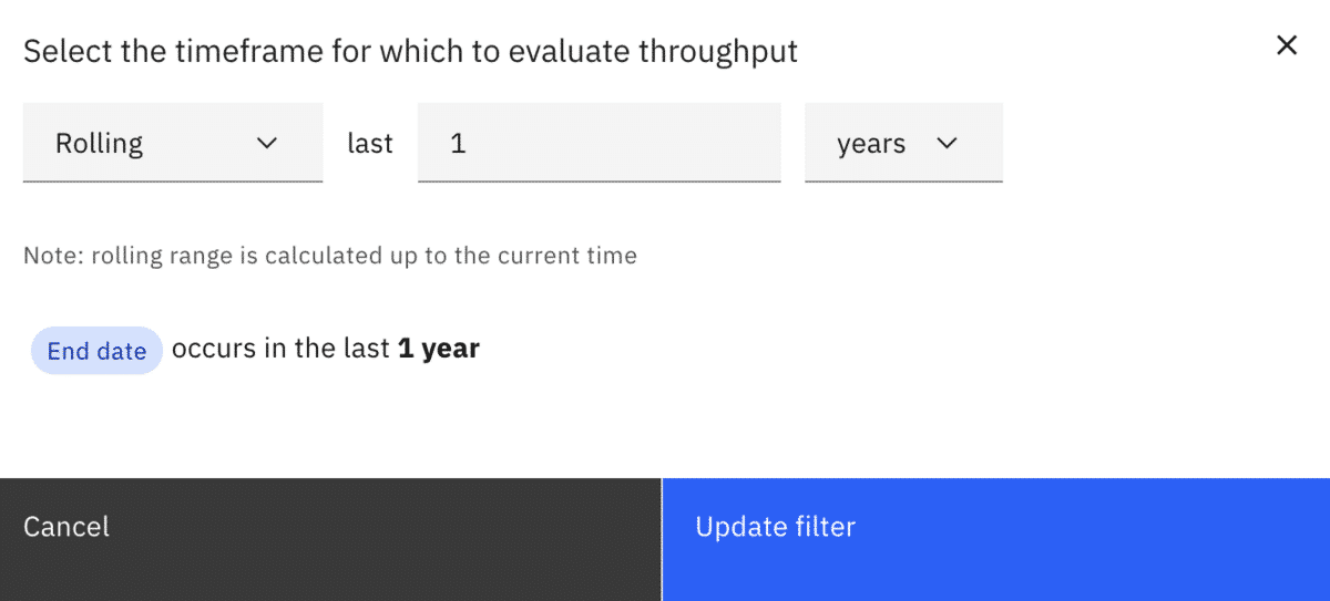 Selecting the timeframe used in our process KPI. Here "rolling" is selected from the dropdown menu, along with "1" and "years"